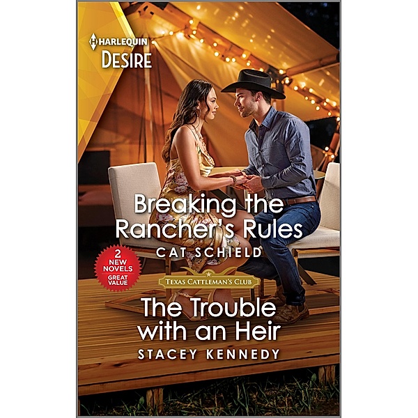 Breaking the Rancher's Rules & The Trouble with an Heir / Texas Cattleman's Club: Diamonds & Dating Apps, Cat Schield, Stacey Kennedy