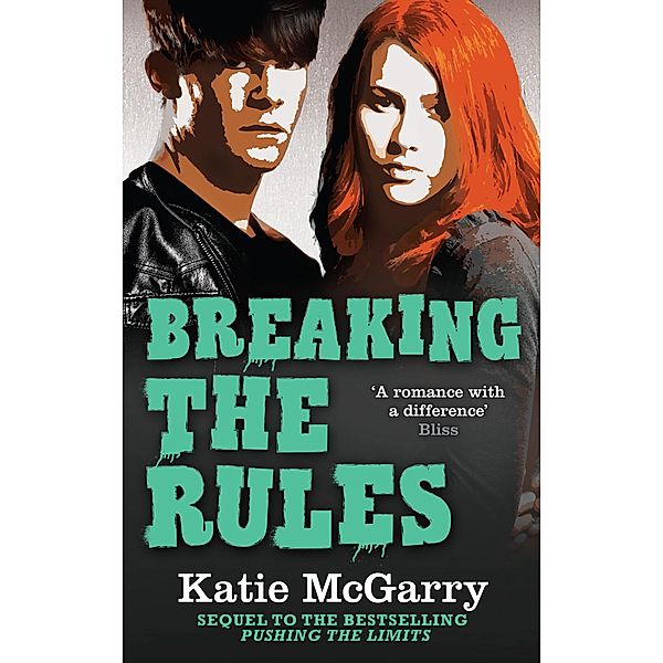 Breaking The Rules / A Pushing the Limits Novel, Katie McGarry