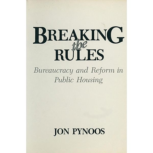 Breaking the Rules / Environment, Development and Public Policy: Cities and Development, Jon Pynoos