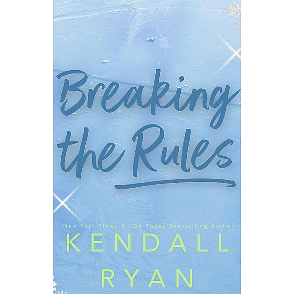 Breaking the Rules (Hot Jocks) / Hot Jocks, Kendall Ryan