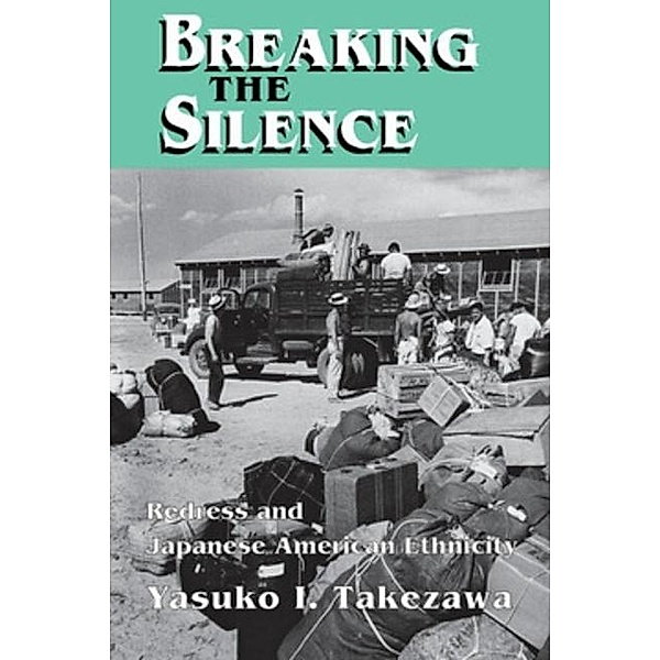 Breaking the Silence / The Anthropology of Contemporary Issues, Yasuko I. Takezawa