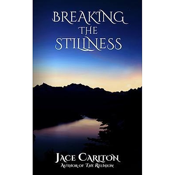 Breaking the Stillness / 1423 Press, Jace Carlton