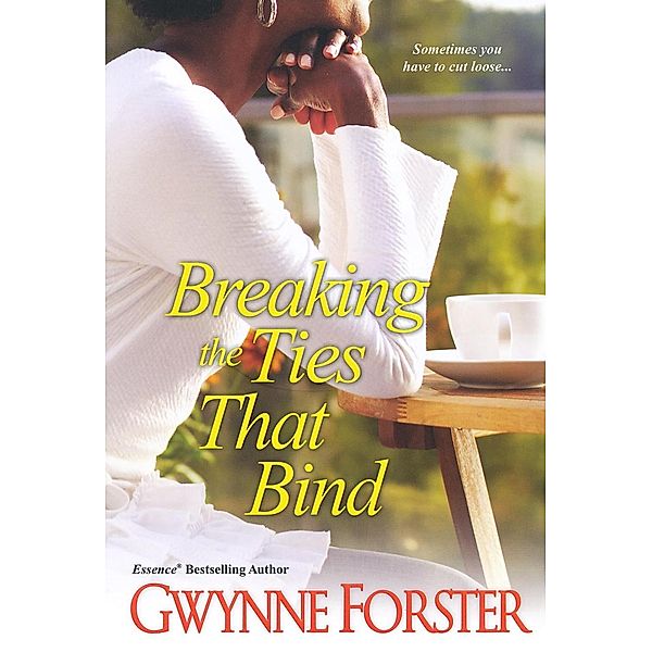 Breaking the Ties That Bind, Gwynne Forster