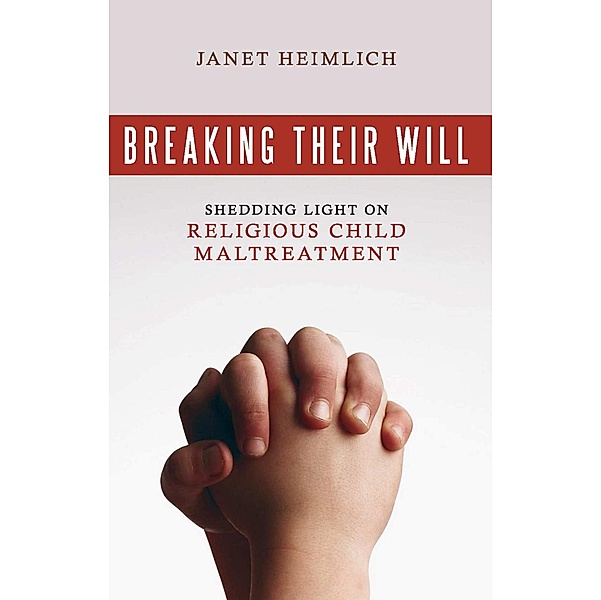 Breaking Their Will, Janet Heimlich