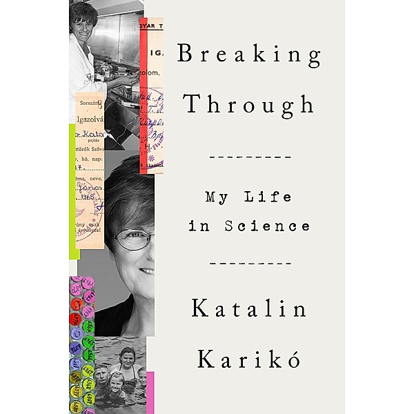 Breaking Through, Katalin Karikó