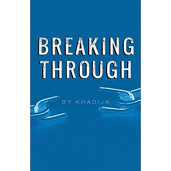 Breaking Through, Khadija