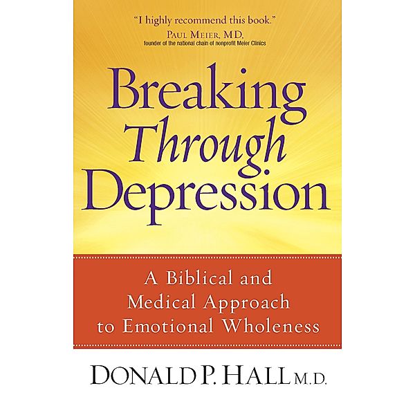 Breaking Through Depression / Harvest House Publishers, Donald P. Hall