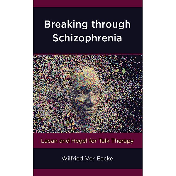 Breaking through Schizophrenia / New Imago Bd.13, Wilfried Ver Eecke