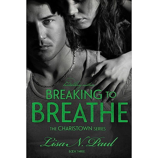 Breaking to Breathe / Lisa N Paul, Lisa N Paul