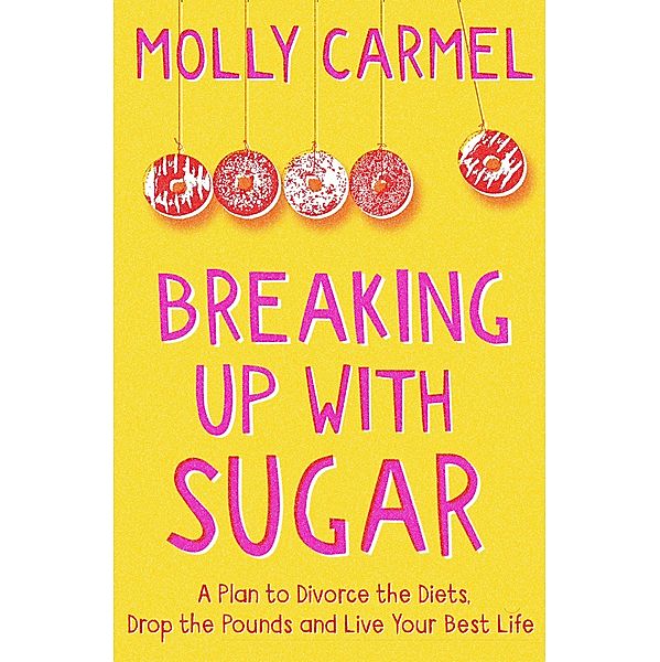 Breaking Up With Sugar, Molly Carmel