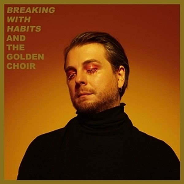 Breaking With Habits (Vinyl), And The Golden Choir