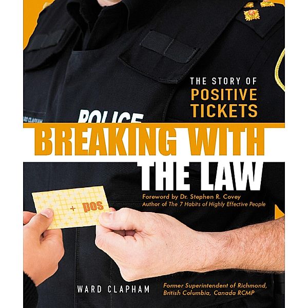 Breaking With the Law: The Story of Positive Tickets / Ward Clapham, Ward Clapham