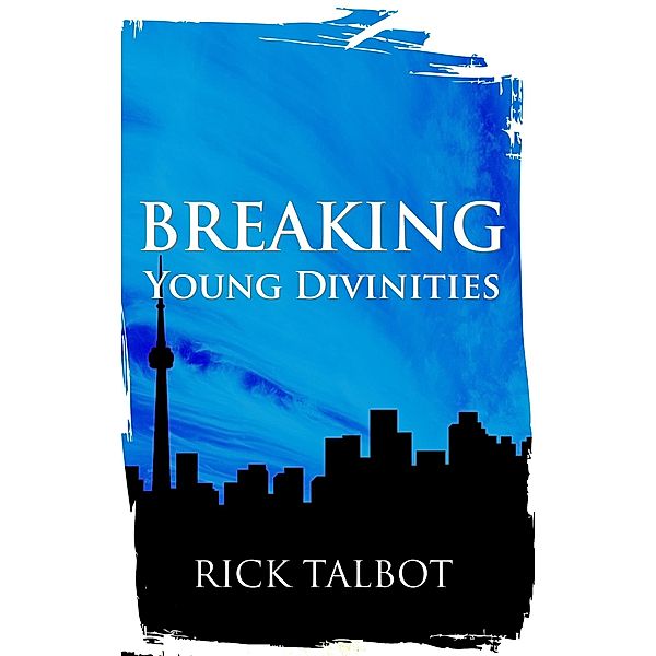 Breaking Young Divinities / Rick Talbot, Rick Talbot