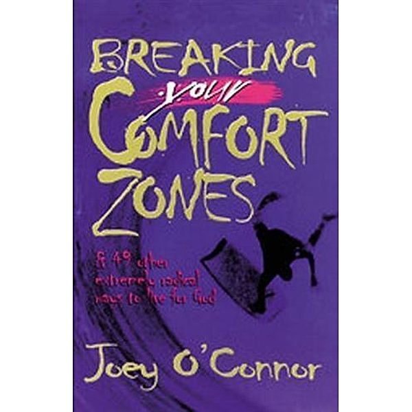 Breaking Your Comfort Zones, Joey O'Connor