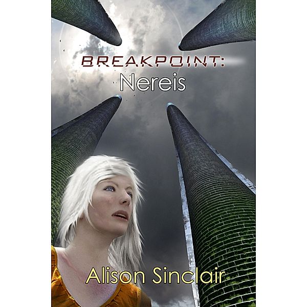 Breakpoint: Nereis #1 / Bundoran Press Publishing House, Alison Sinclair