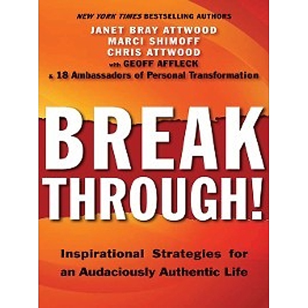 Breakthrough!, Janet Bray Attwood, Chris Attwood, Marci Shimoff