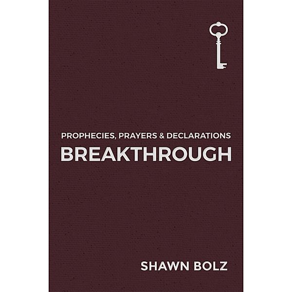 Breakthrough, Shawn Bolz