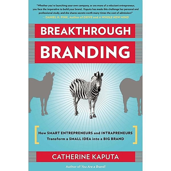 Breakthrough Branding, Catherine Kaputa