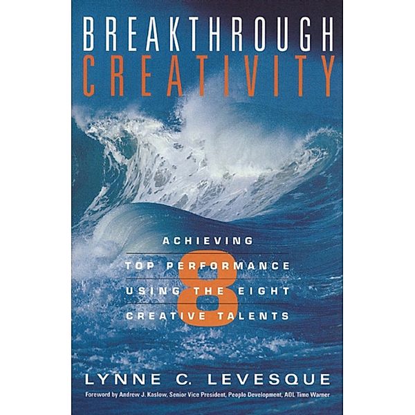 Breakthrough Creativity, Lynne C. Levesque