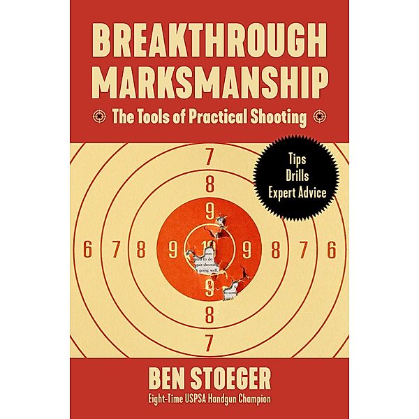 Breakthrough Marksmanship, Ben Stoeger