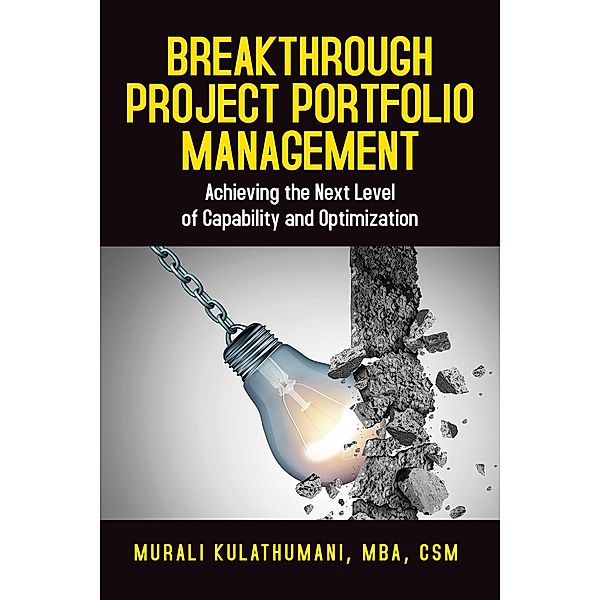 Breakthrough Project Portfolio Management, Murali Kulathumani