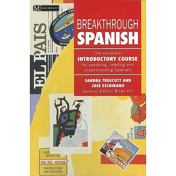Breakthrough Spanish / Breakthrough Language, SANDRA TRUSCOTT, Jose G. Escribano