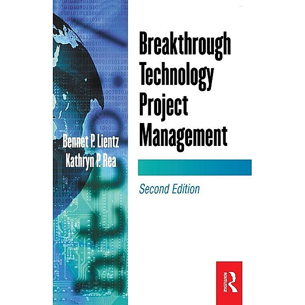 Breakthrough Technology Project Management, Bennet Lientz, Kathryn Rea