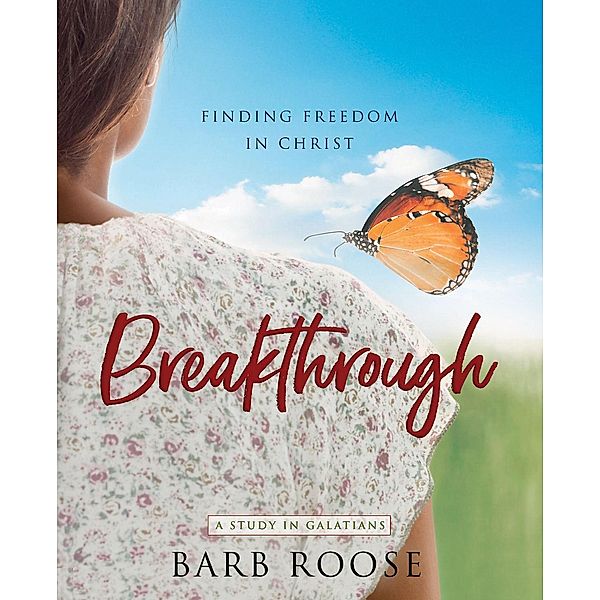 Breakthrough - Women's Bible Study Participant Workbook / Abingdon Press, Barb Roose
