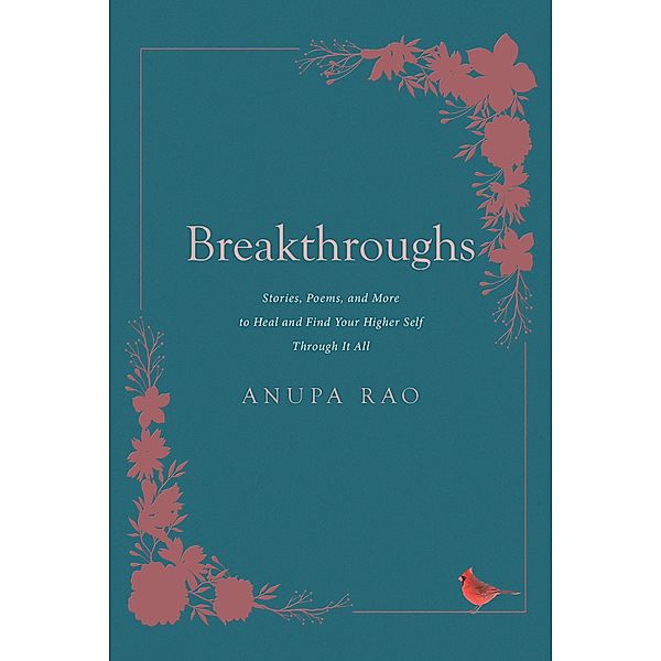 Breakthroughs, Anupa Rao
