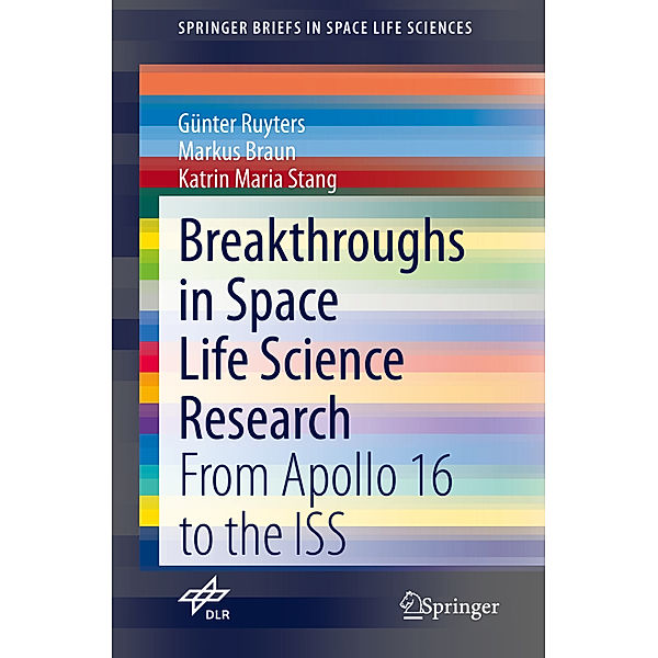 Breakthroughs in Space Life Science Research, Günter Ruyters, Markus Braun, Katrin Maria Stang