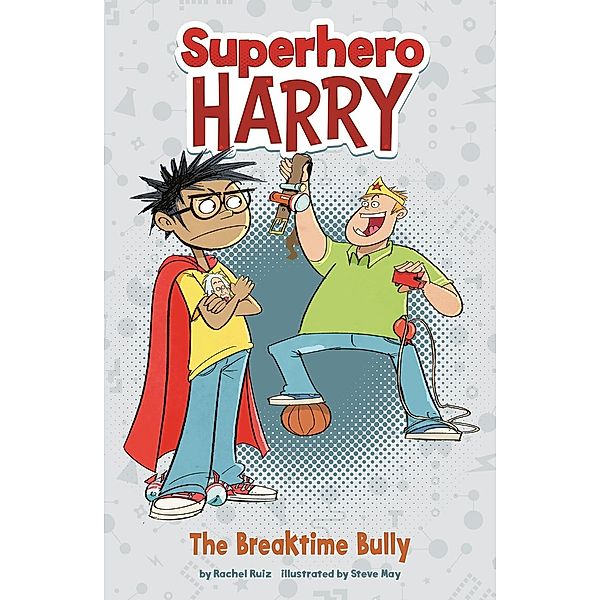 Breaktime Bully / Raintree Publishers, Rachel Ruiz