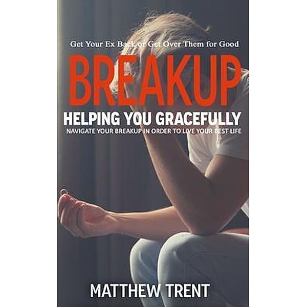 Breakup, Matthew Trent