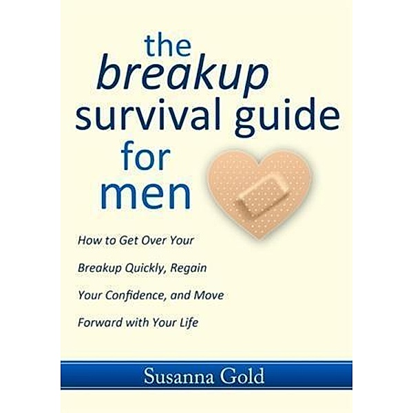 Breakup Survival Guide for Men, Susanna Gold