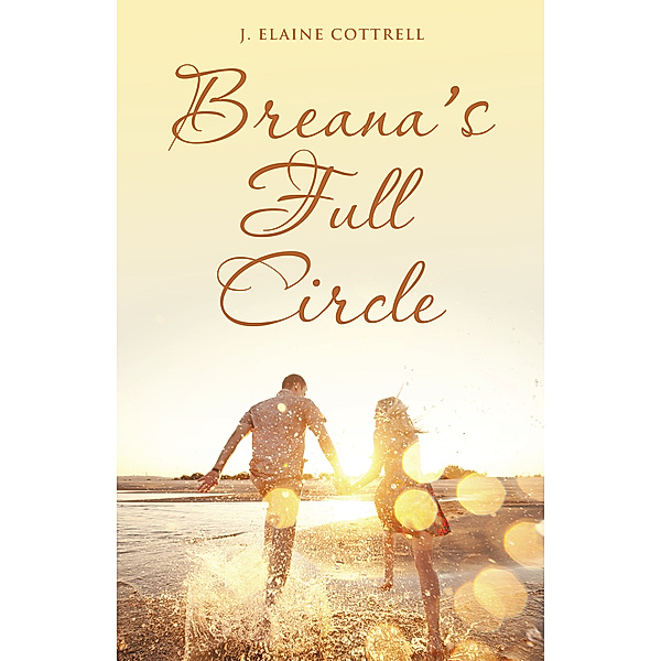 Breana’S Full Circle, J. Elaine Cottrell