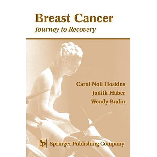 Breast Cancer, Carol Noll Hoskins, Judith Haber, Wendy Budin