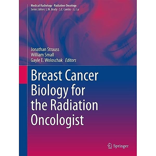 Breast Cancer Biology for the Radiation Oncologist / Medical Radiology