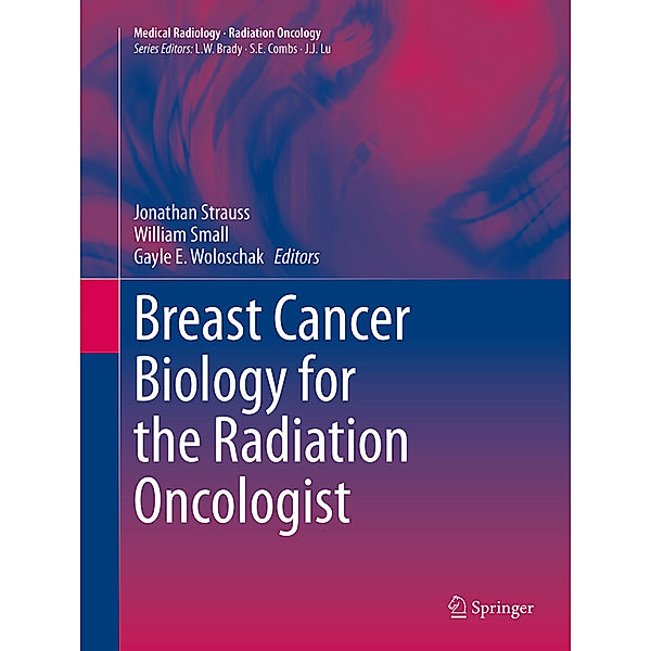 Breast Cancer Biology for the Radiation Oncologist