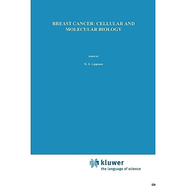 Breast Cancer: Cellular and Molecular Biology / Cancer Treatment and Research Bd.40
