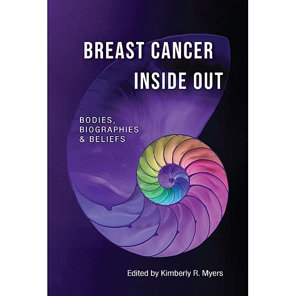 Breast Cancer Inside Out / Medical Humanities: Criticism and Creativity Bd.1