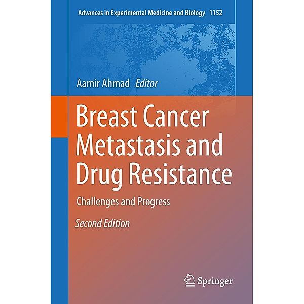 Breast Cancer Metastasis and Drug Resistance / Advances in Experimental Medicine and Biology Bd.1152