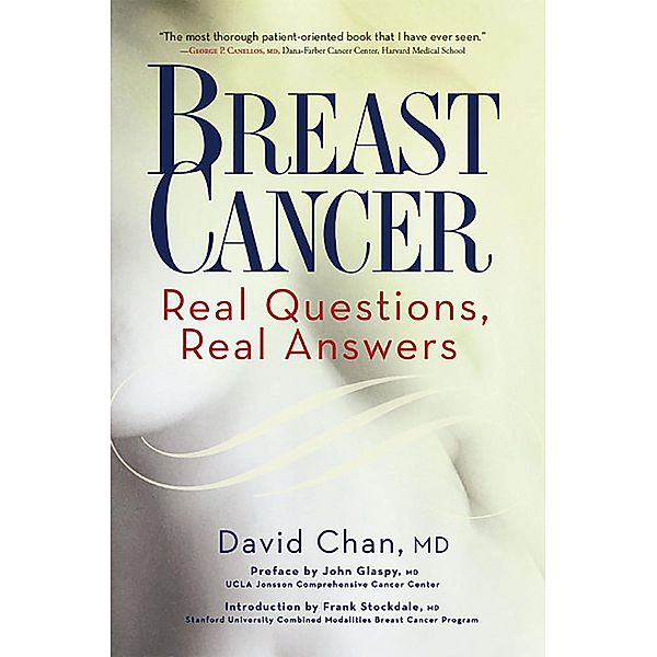 Breast Cancer: Real Questions, Real Answers, David Chan