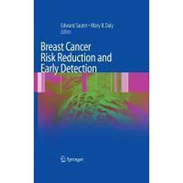 Breast Cancer Risk Reduction and Early Detection, Edward R. Sauter, Mary B. Daly