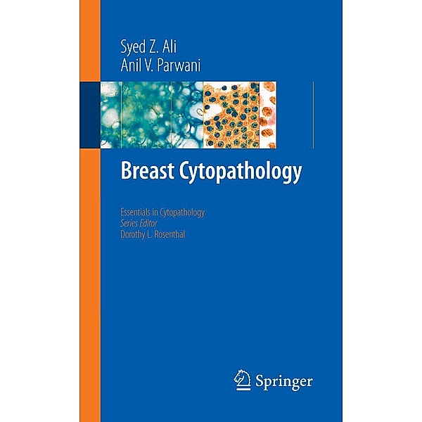 Breast Cytopathology / Essentials in Cytopathology Bd.4, Syed Z. Ali, Anil V. Parwani