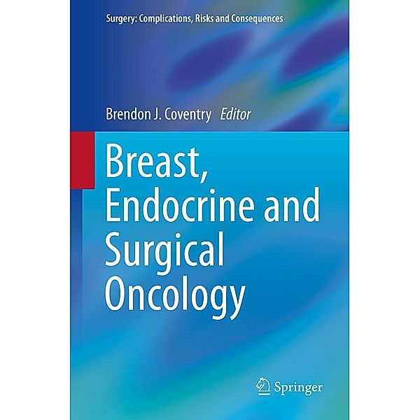 Breast, Endocrine and Surgical Oncology / Surgery: Complications, Risks and Consequences