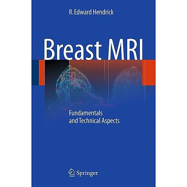 Breast MRI, R. Edward Hendrick