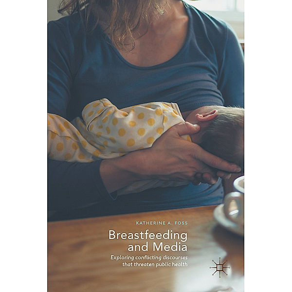 Breastfeeding and Media, Katherine A. Foss