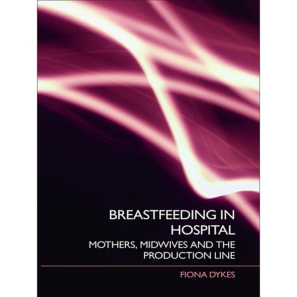 Breastfeeding in Hospital, Fiona Dykes