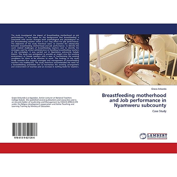 Breastfeeding motherhood and Job performance in Nyamweru subcounty, Grace Ankunda