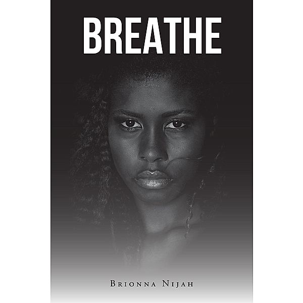 BREATH, Brionna Nijah