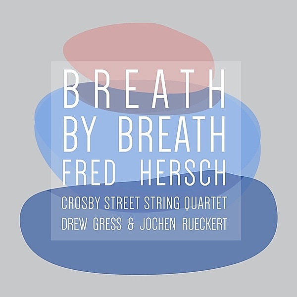 Breath By Breath, Fred Hersch